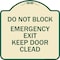 Signmission Do Not Block Emergency Exit Door Keep Clear Heavy-Gauge Aluminum Sign, 18" L, 18" H, TG-1818-24154 A-DES-TG-1818-24154 - alternate 1